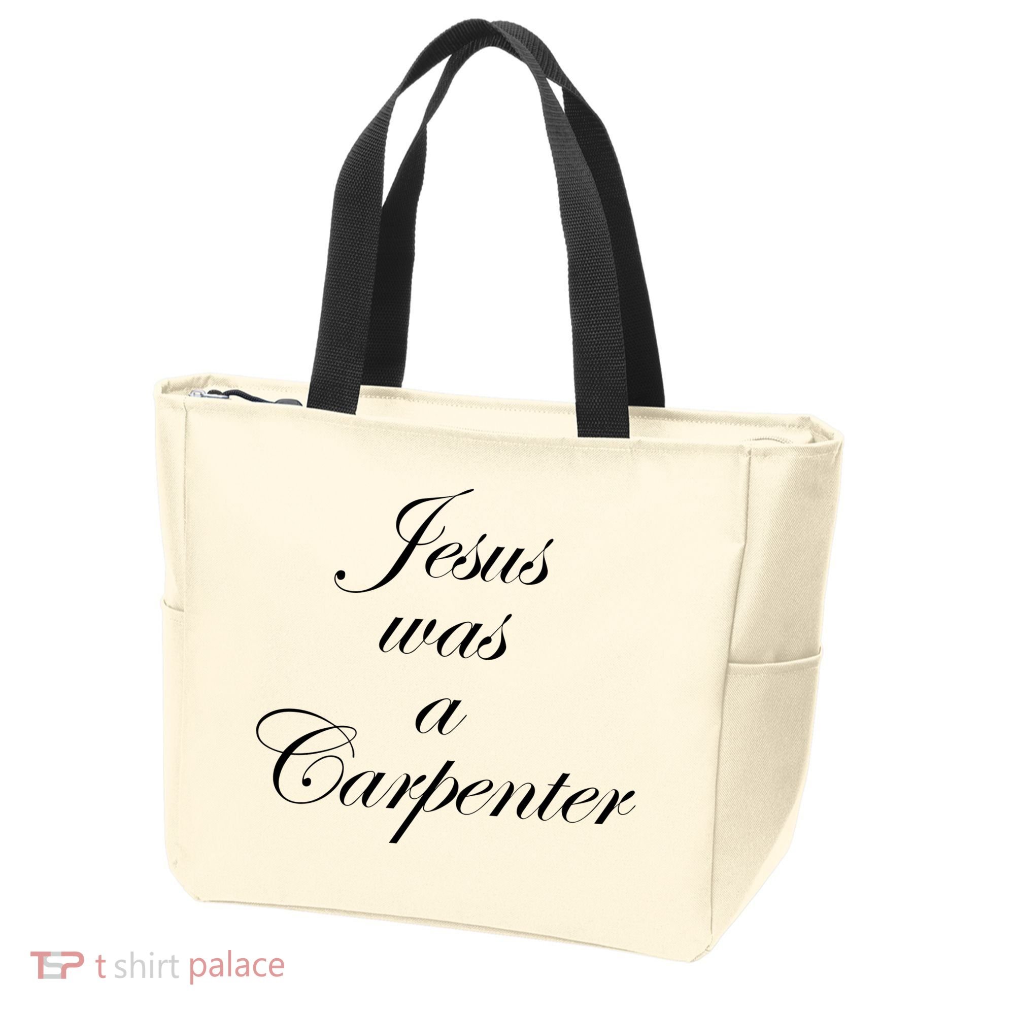 Jesus Was A Carpenter Tote Bag
