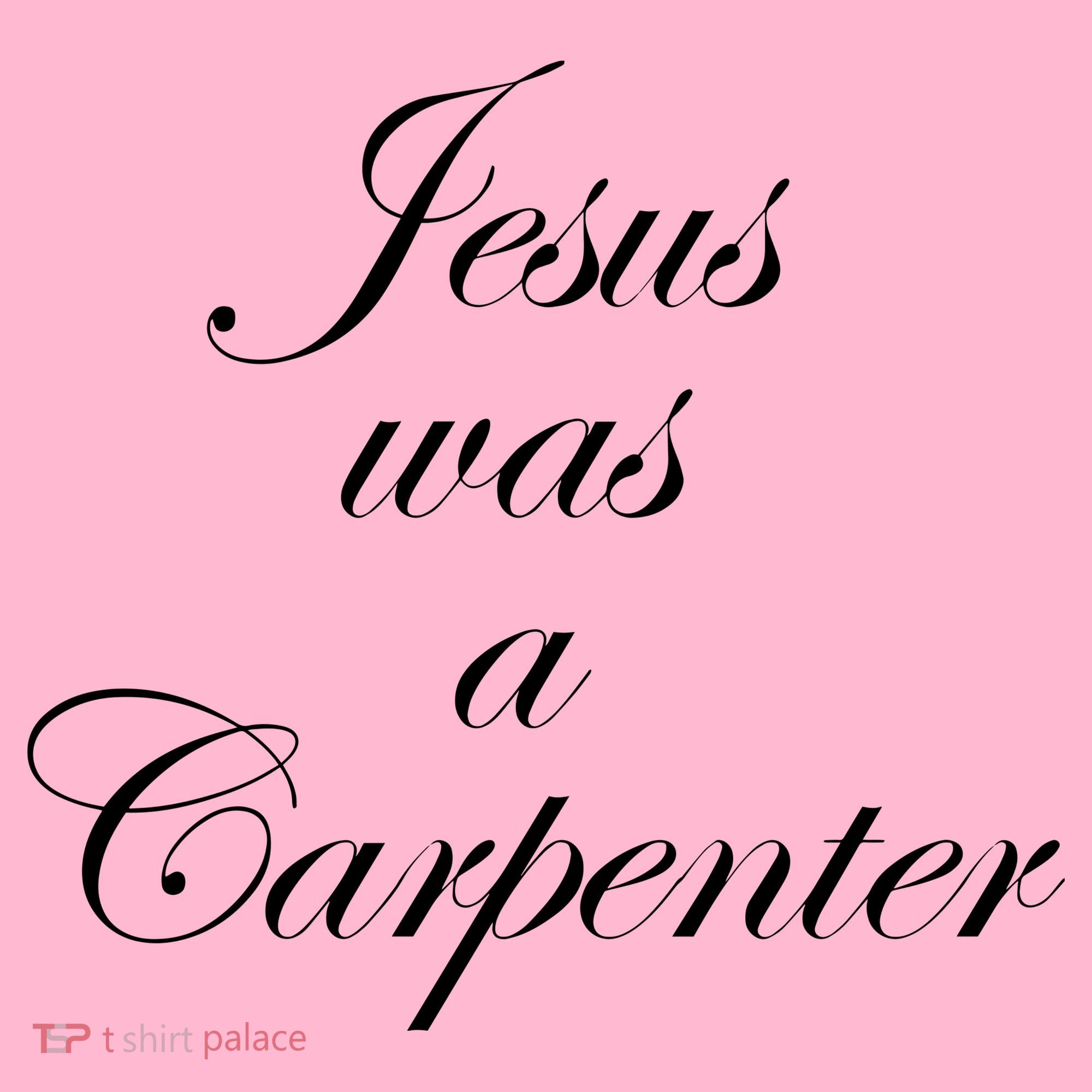 Jesus Was A Carpenter Coaster
