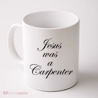 Jesus Was A Carpenter Coffee Mug thumb 0