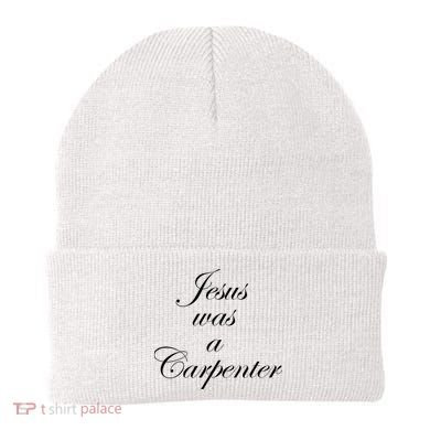 Jesus Was A Carpenter Beanie