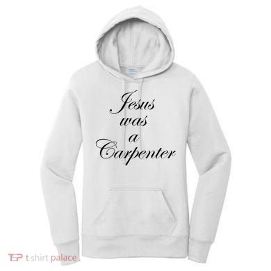 Jesus Was A Carpenter Women's Hoodie