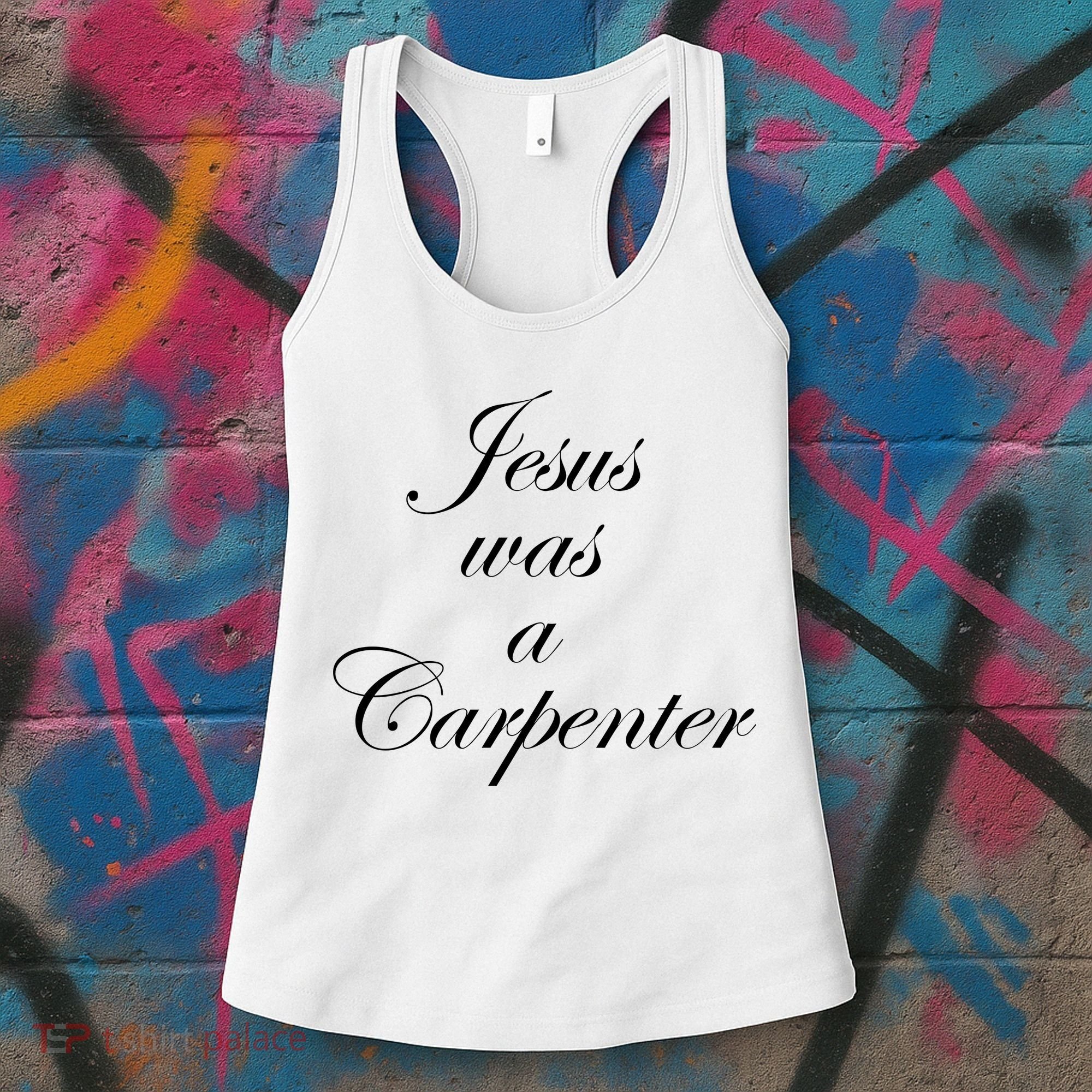 Jesus Was A Carpenter Women's Tank Top