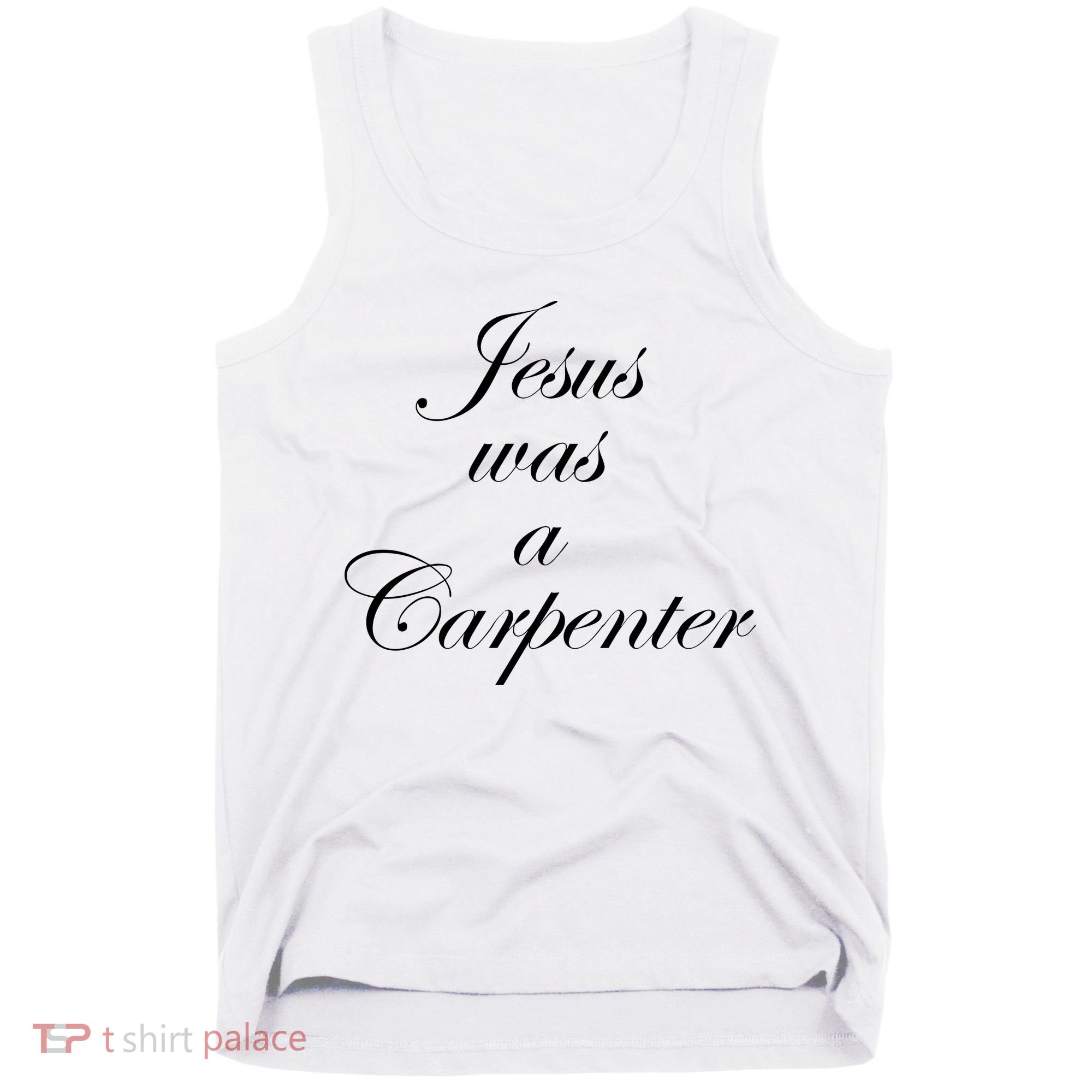 Jesus Was A Carpenter Tank Top