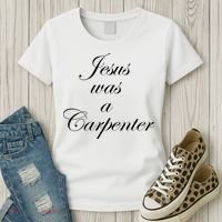 Jesus Was A Carpenter Women's T-Shirt thumb 3