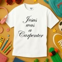 Jesus Was A Carpenter Kids T-Shirt thumb 3