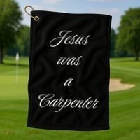 Jesus Was A Carpenter Christian God Golf Towel thumb 1