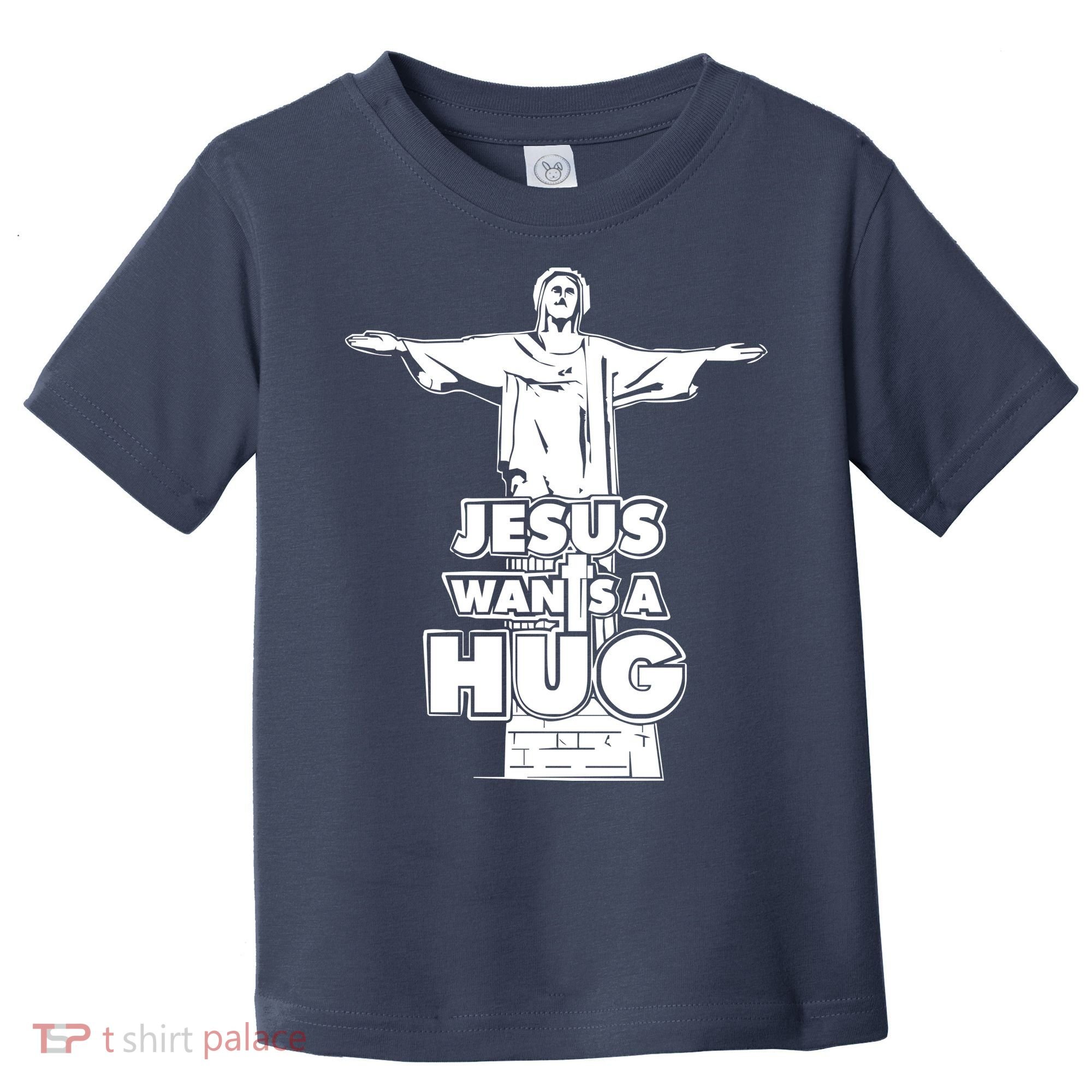 Jesus Wants A Hug Toddler T-Shirt