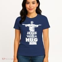 Jesus Wants A Hug Women's T-Shirt thumb 4