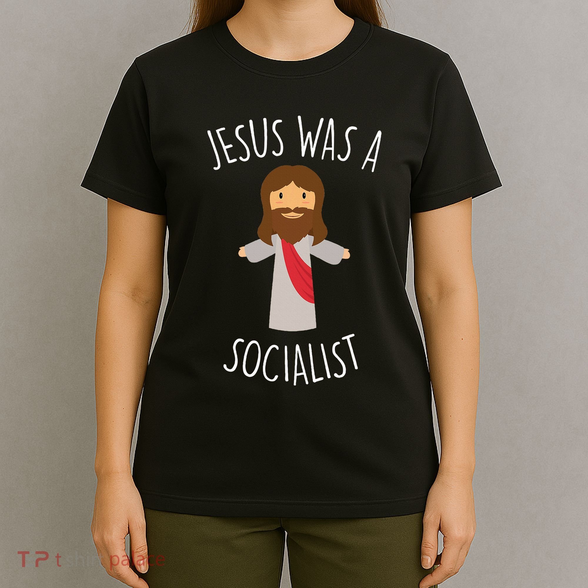 Jesus Was A Socialist Funny Socialism Leftist T-Shirt