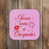 Jesus Was A Carpenter Christian Jesus Sayings Coaster thumb 0