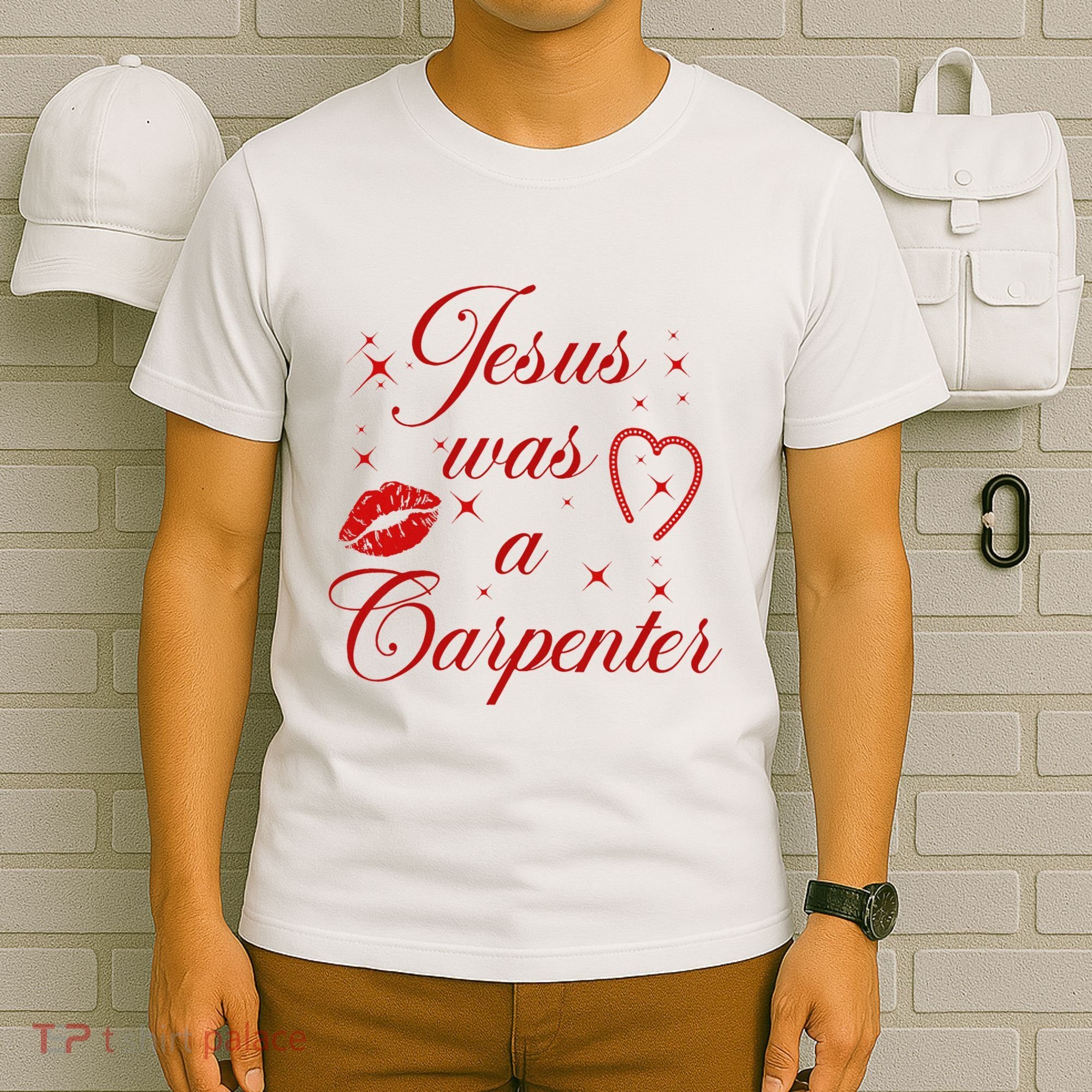 Jesus Was A Carpenter Christian Jesus Sayings T-Shirt