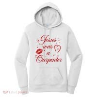 Jesus Was A Carpenter Christian Jesus Sayings Women's Hoodie thumb 0