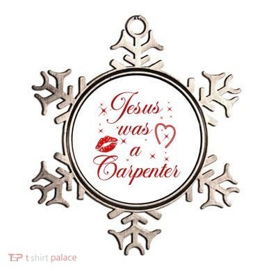 Jesus Was A Carpenter Christian Jesus Sayings Ornament