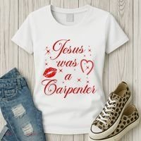 Jesus Was A Carpenter Christian Jesus Sayings Women's T-Shirt thumb 3