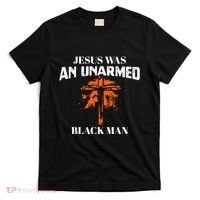 Jesus Was An Unarmed Black Man Religious Christian Bible T-Shirt thumb 0