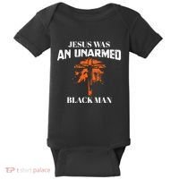 Jesus Was An Unarmed Black Man Religious Christian Bible Baby Bodysuit thumb 0