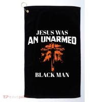 Jesus Was An Unarmed Black Man Religious Christian Bible Golf Towel thumb 0