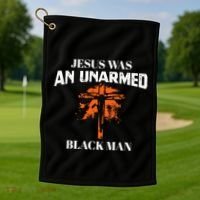 Jesus Was An Unarmed Black Man Religious Christian Bible Golf Towel thumb 1