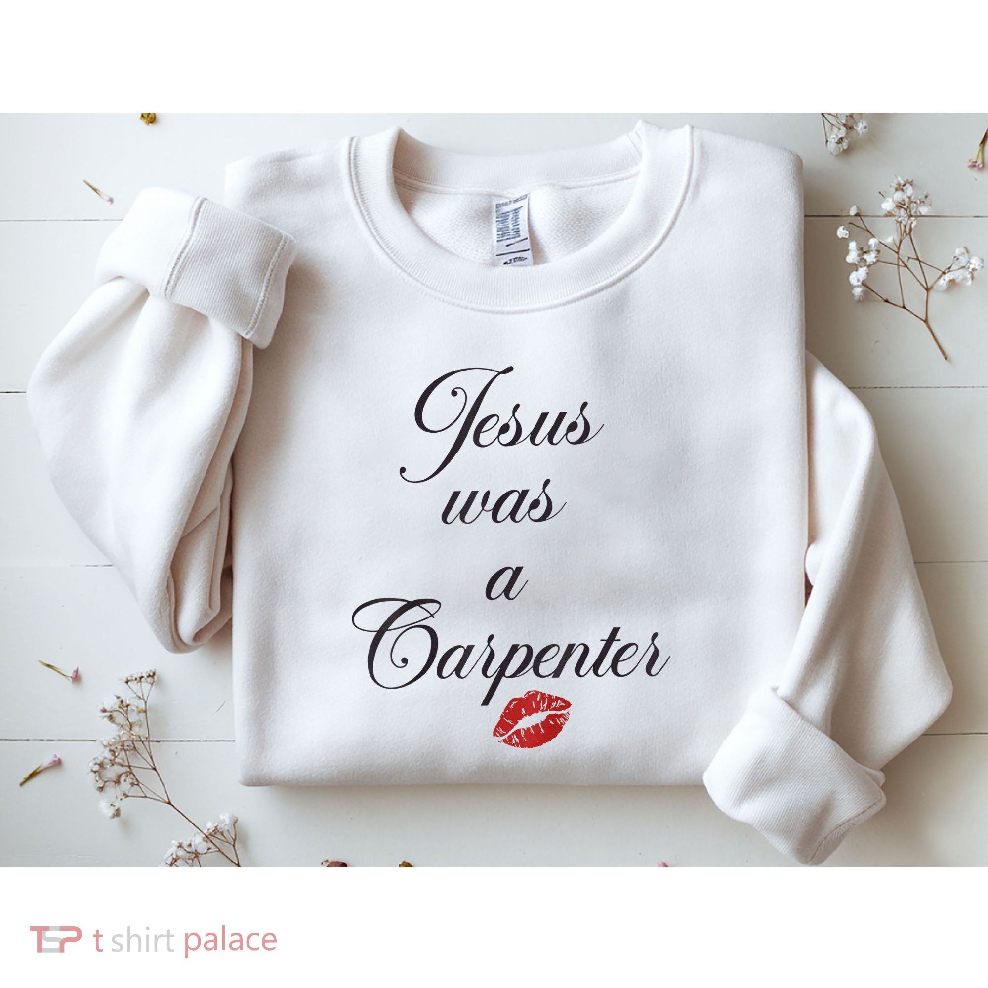 Jesus Was A Carpenter Christian Bible Verse Sweatshirt
