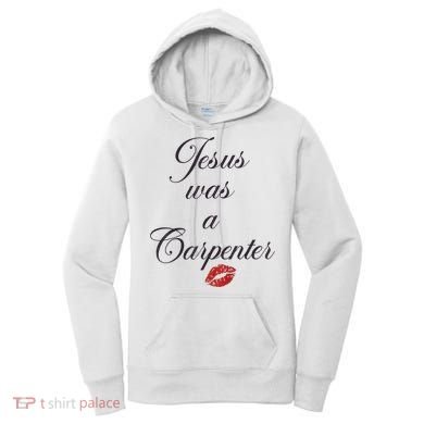 Jesus Was A Carpenter Christian Bible Verse Women's Hoodie