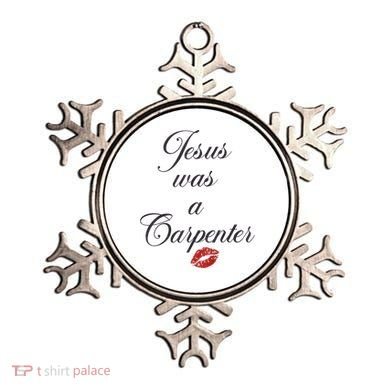 Jesus Was A Carpenter Christian Bible Verse Ornament