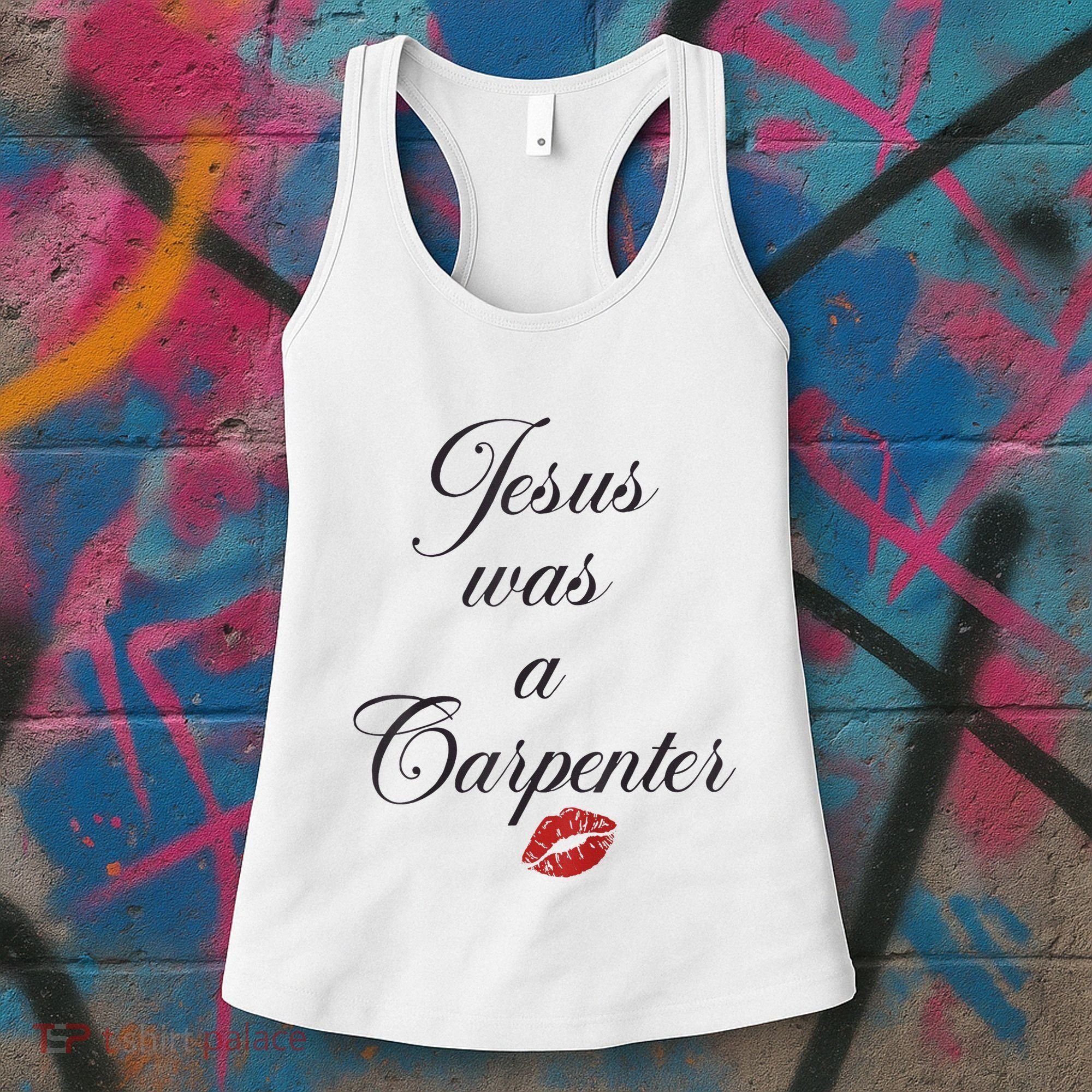 Jesus Was A Carpenter Christian Bible Verse Women's Tank Top
