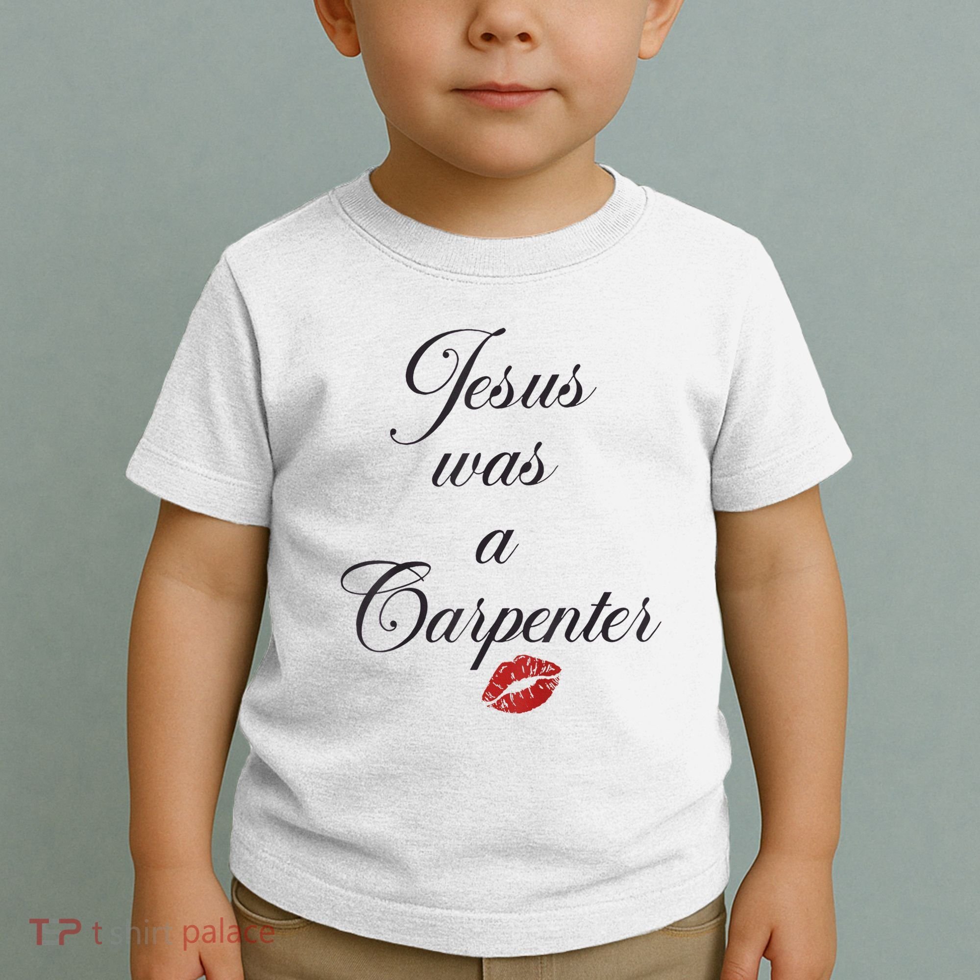 Jesus Was A Carpenter Christian Bible Verse Toddler T-Shirt