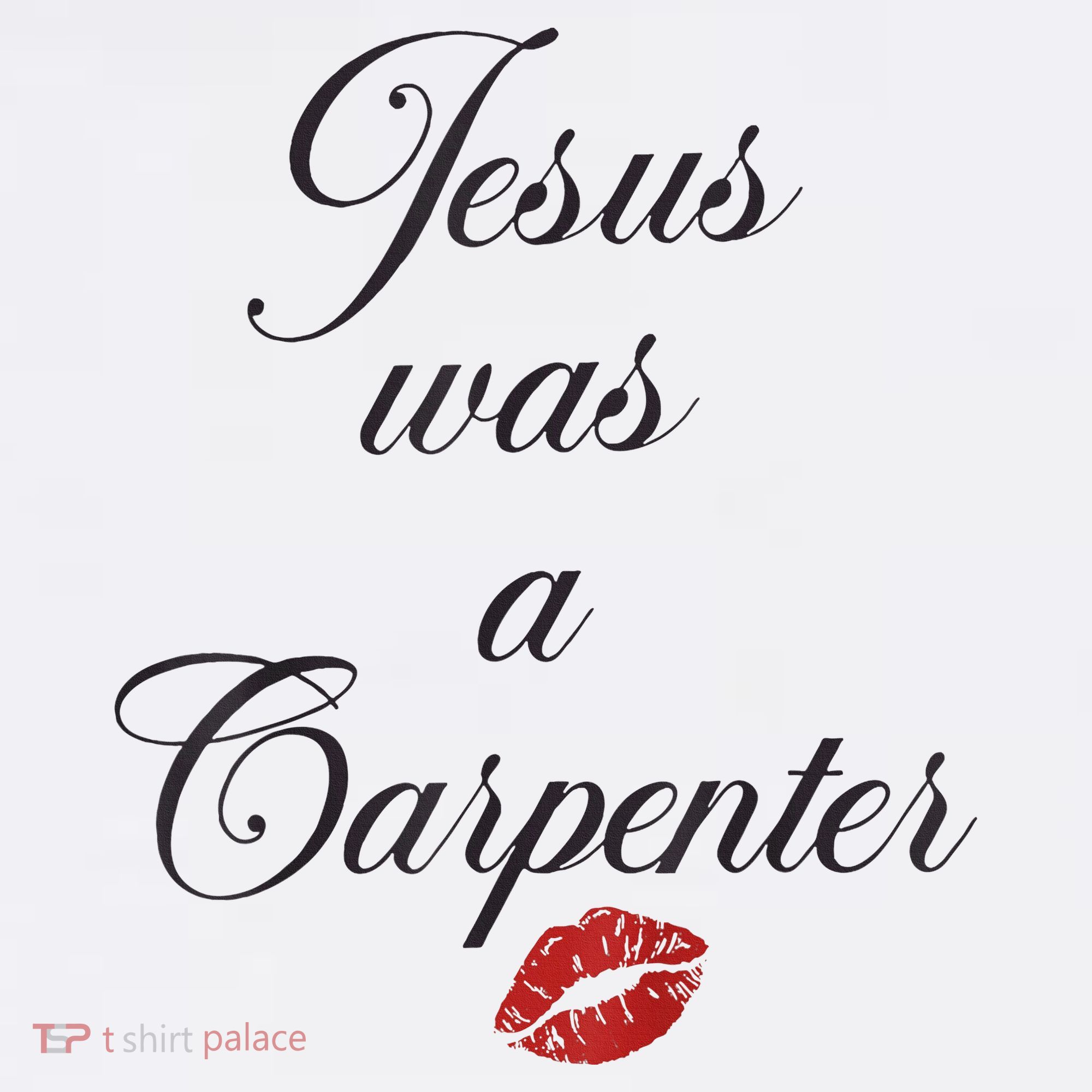 Jesus Was A Carpenter Christian Bible Verse Women's T-Shirt