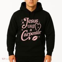 Jesus Was A Carpenter Hoodie thumb 2