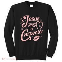 Jesus Was A Carpenter Sweatshirt thumb 0