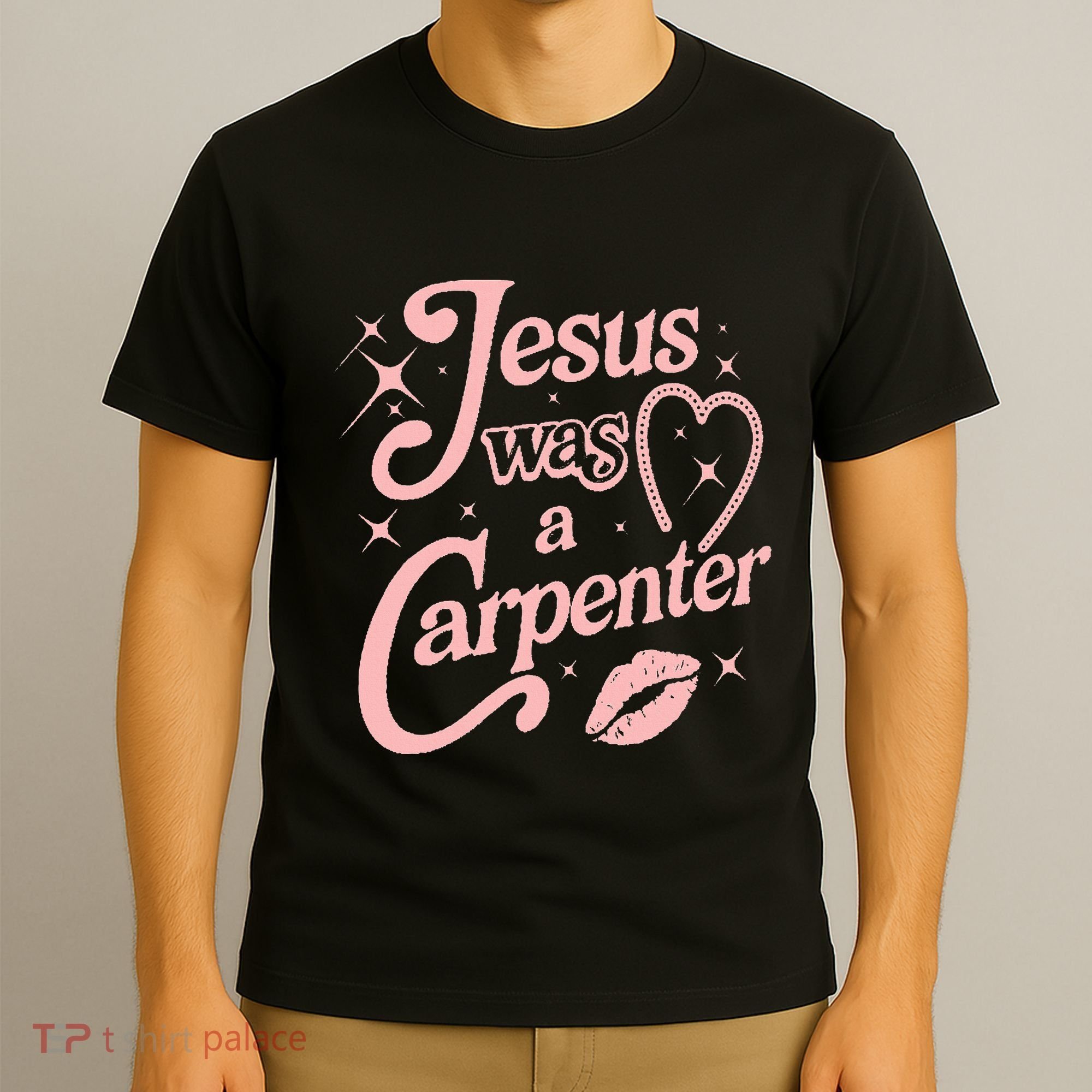 Jesus Was A Carpenter T-Shirt
