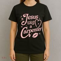 Jesus Was A Carpenter T-Shirt thumb 4