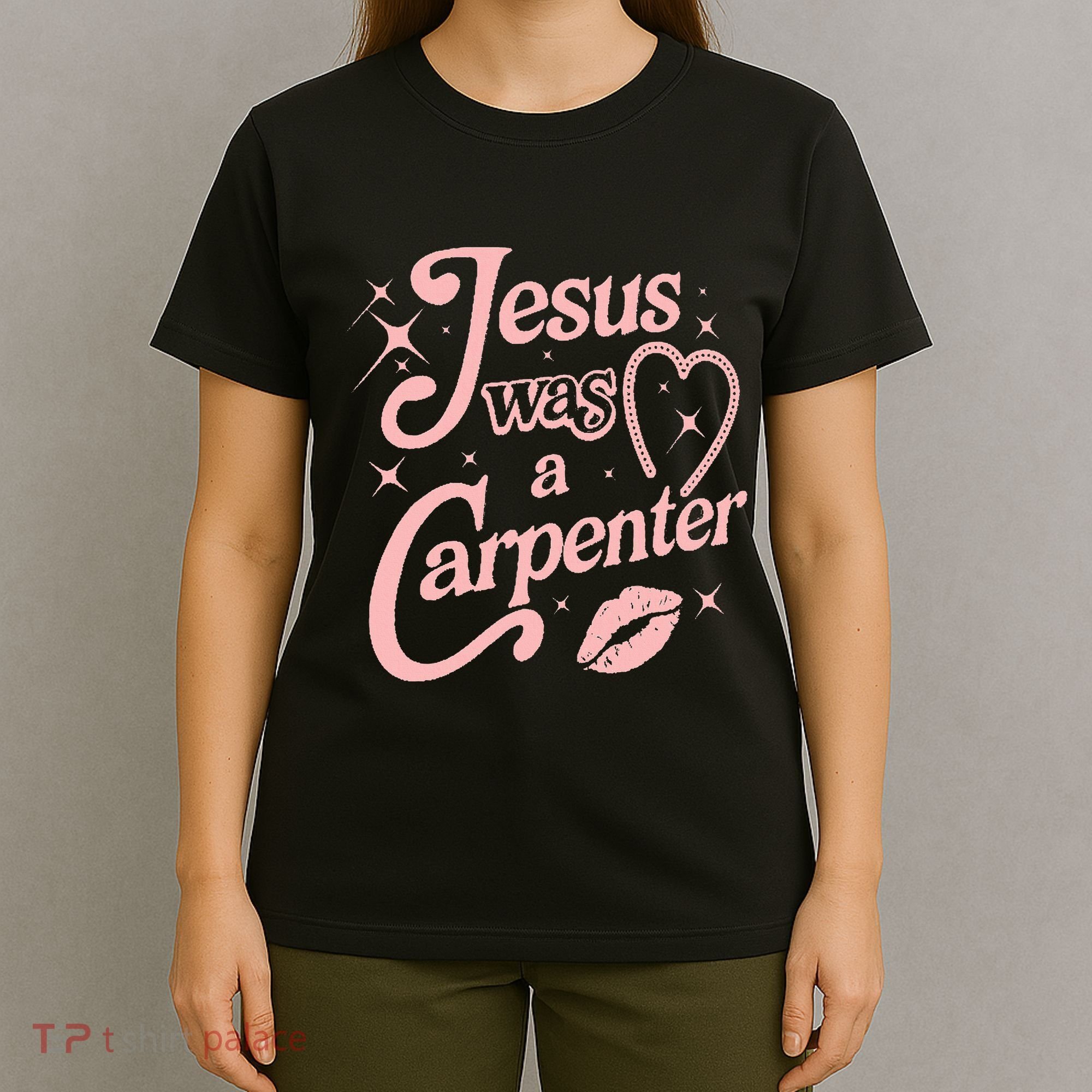 Jesus Was A Carpenter T-Shirt