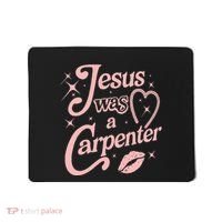 Jesus Was A Carpenter Mousepad thumb 0
