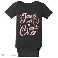 Jesus Was A Carpenter Baby Bodysuit thumb 0