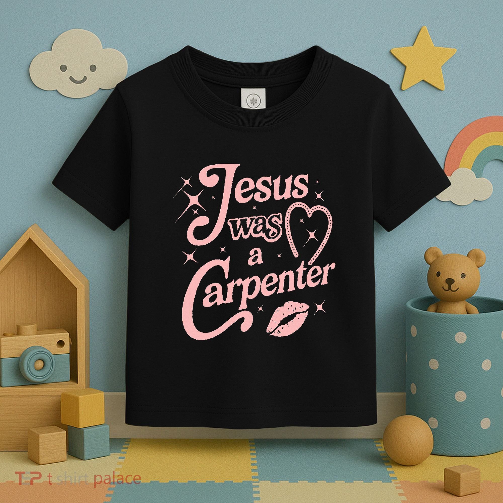 Jesus Was A Carpenter Toddler T-Shirt
