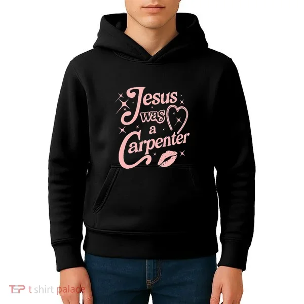 Jesus Was A Carpenter Kids Hoodie