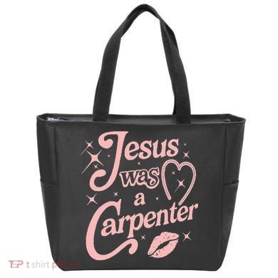 Jesus Was A Carpenter Tote Bag