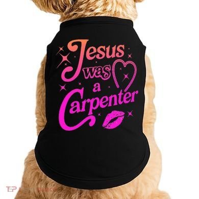 Jesus Was A Carpenter Doggie Tank