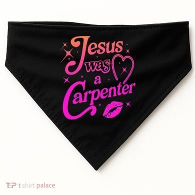 Jesus Was A Carpenter USA-Made Doggie Bandana