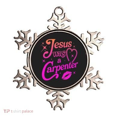 Jesus Was A Carpenter Ornament