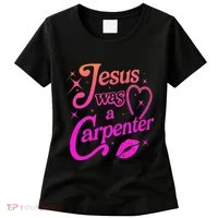 Jesus Was A Carpenter Women's T-Shirt thumb 0
