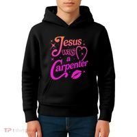 Jesus Was A Carpenter Kids Hoodie thumb 4
