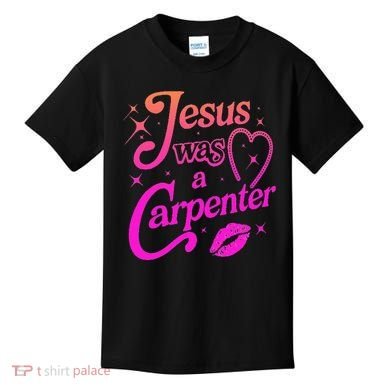 Jesus Was A Carpenter Kids T-Shirt