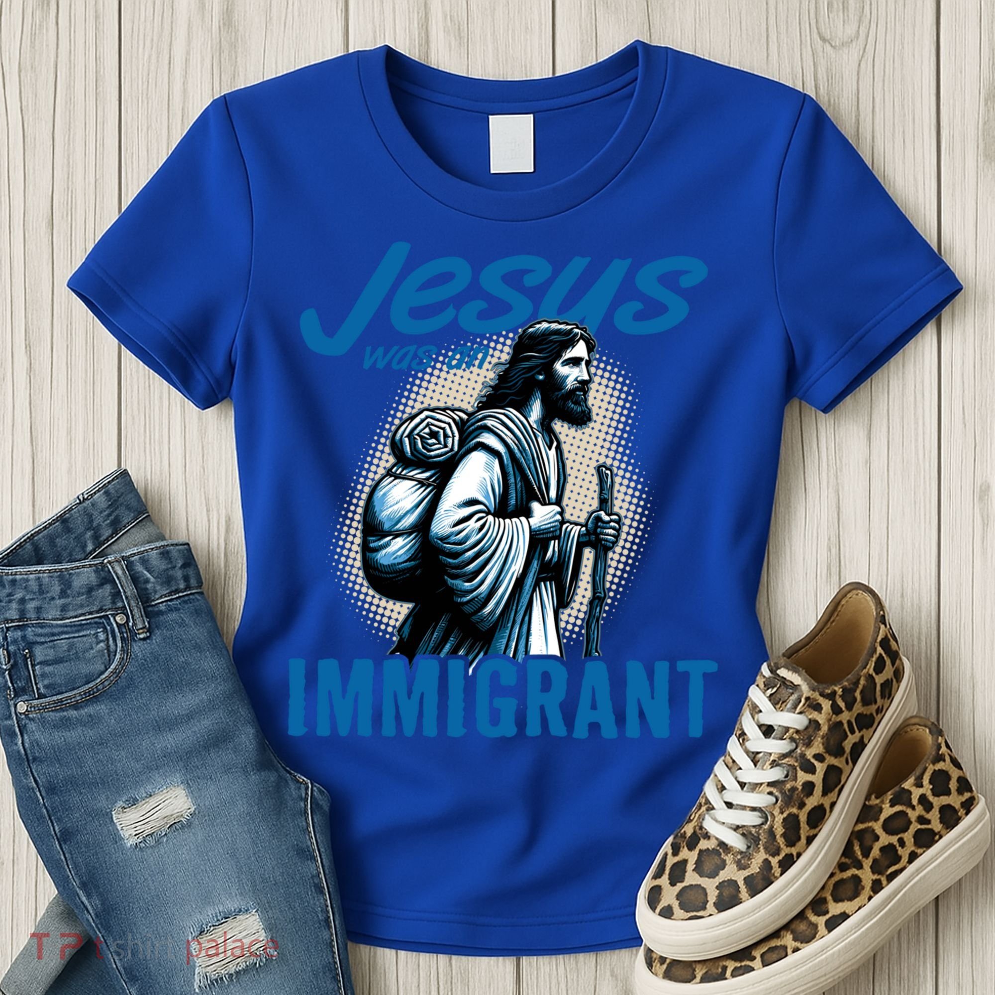 Jesus Was An Immigrant Real Christians Follow Christ Gift Women's T-Shirt