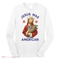 Jesus Was American Long Sleeve Shirt thumb 0
