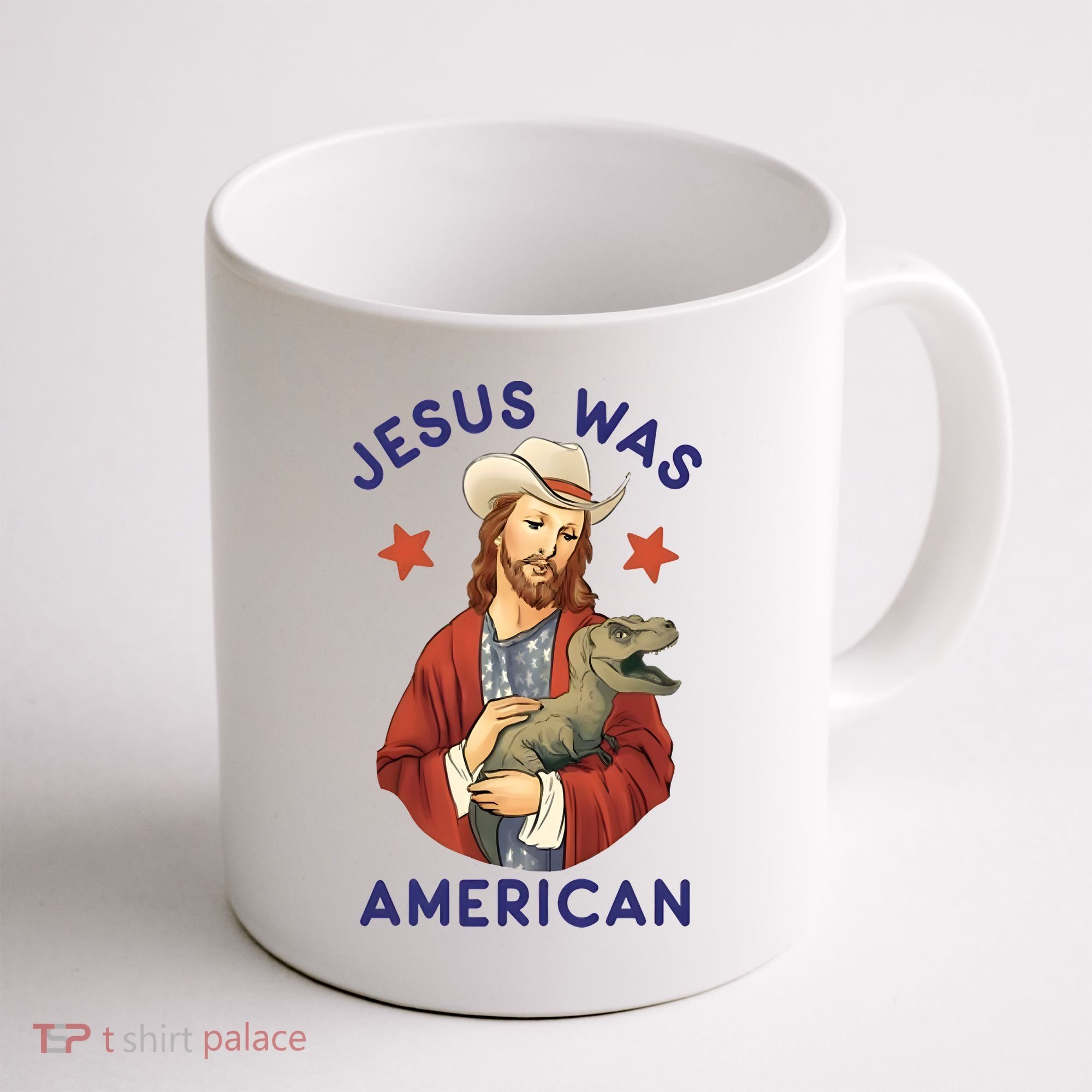 Jesus Was American Coffee Mug