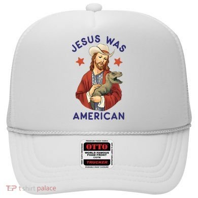 Jesus Was American Hat