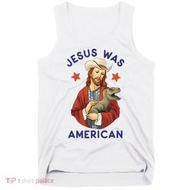 Jesus Was American Tank Top