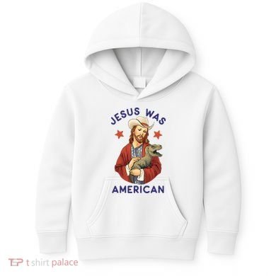 Jesus Was American Kids Hoodie